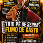 Forró raiz mantém tradição viva com o Trio Pé de Serra Fumo de Gasto