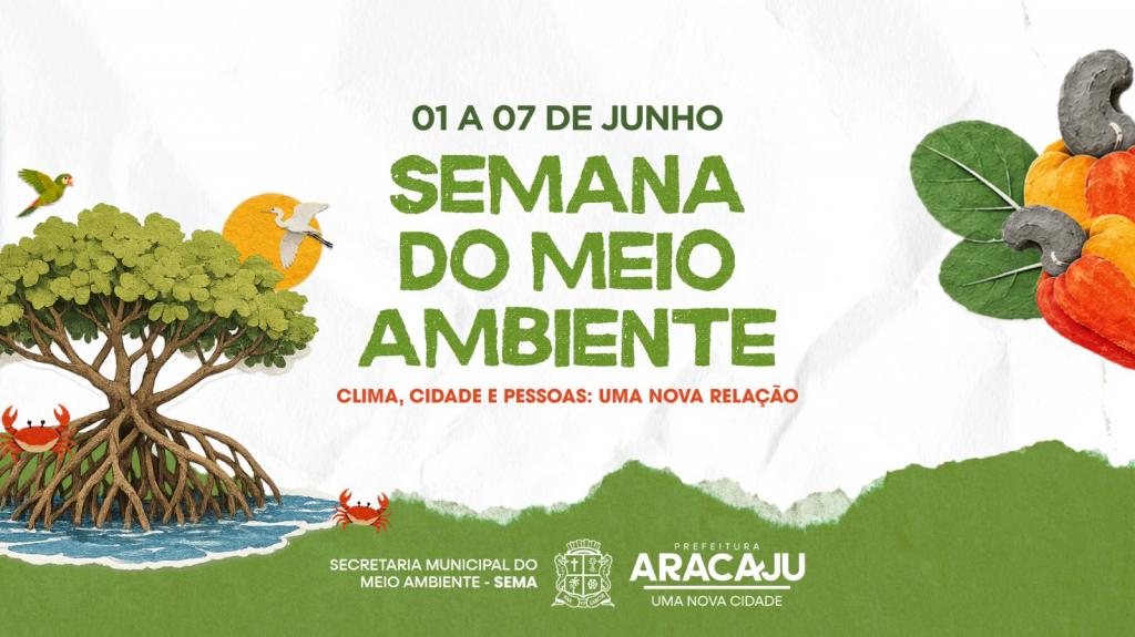 aracaju realiza semana do meio ambiente com foco em clima e 20260526