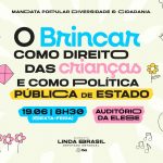 semin rio nesta sexta debate o direito das crian as de brinc 20260615